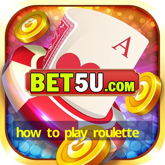 how to play roulette